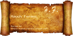 Hauch Ferenc névjegykártya